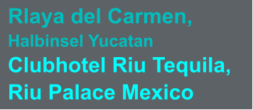 Rlaya del Carmen, Halbinsel Yucatan Clubhotel Riu Tequila, Riu Palace Mexico